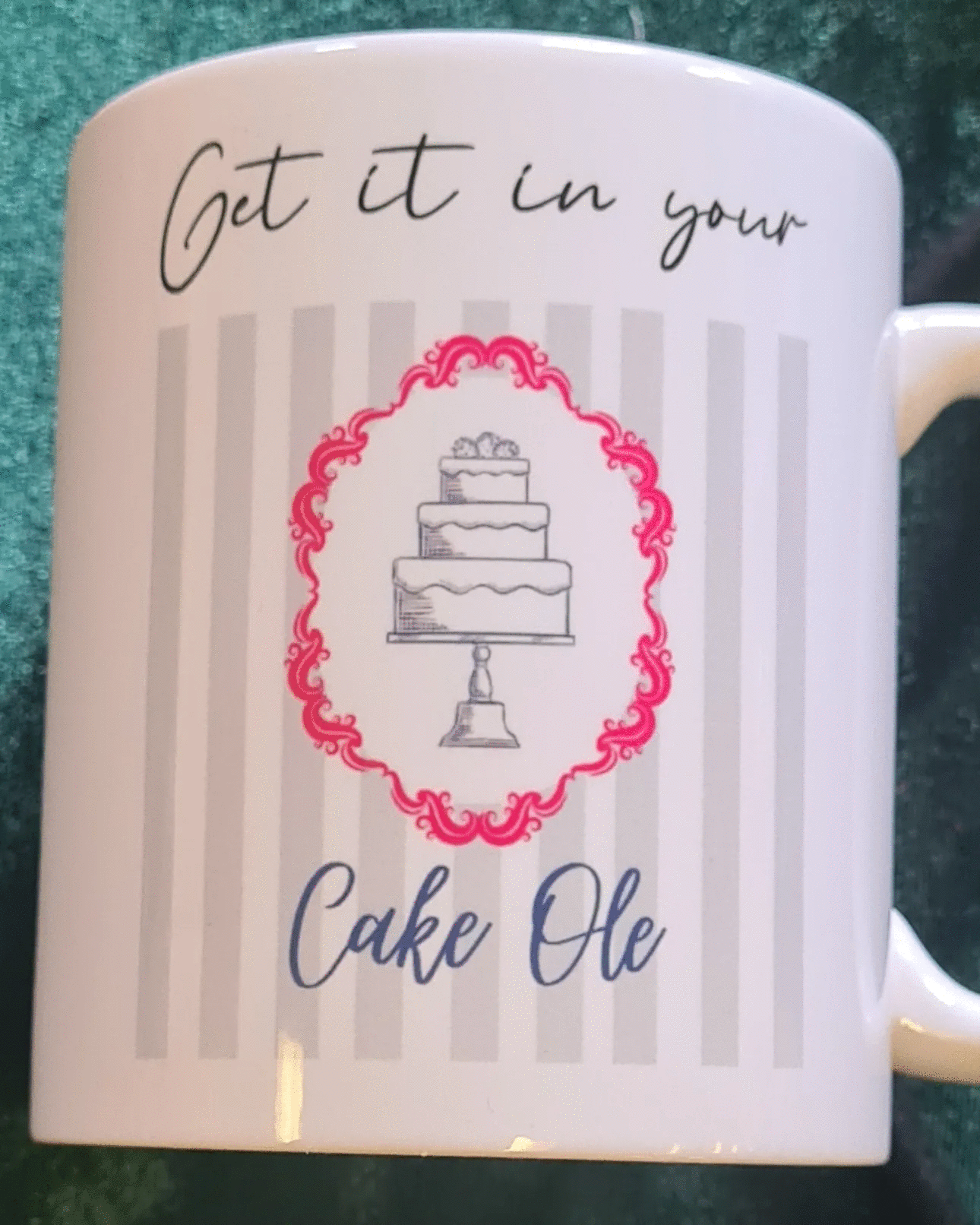 Get it in your Cake Ole mug